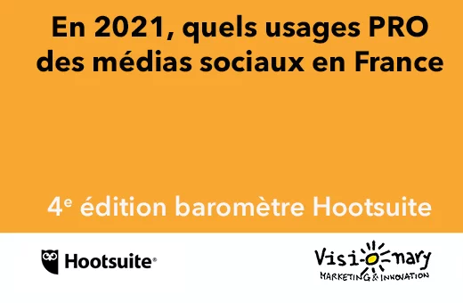 4e Baromètre Hootsuite Visionary Marketing médias sociaux 2021